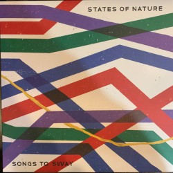 States Of Nature – Songs To Sway LP
